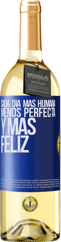 29,95 € Envío gratis | Vino Blanco Edición WHITE Cada día más humana, menos perfecta y más feliz Etiqueta Azul. Etiqueta personalizable Vino joven Cosecha 2025 Verdejo