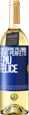 29,95 € Spedizione Gratuita | Vino bianco Edizione WHITE Ogni giorno più umano, meno perfetto e più felice Etichetta Blu. Etichetta personalizzabile Vino giovane Raccogliere 2023 Verdejo