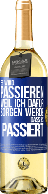 29,95 € Kostenloser Versand | Weißwein WHITE Ausgabe Es wird passieren, weil ich dafür sorgen werde, dass es passiert Blaue Markierung. Anpassbares Etikett Junger Wein Ernte 2023 Verdejo