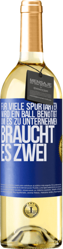 29,95 € Kostenloser Versand | Weißwein WHITE Ausgabe Für viele Sportarten wird ein Ball benötigt. Um es zu unternehmen, braucht es zwei Blaue Markierung. Anpassbares Etikett Junger Wein Ernte 2023 Verdejo