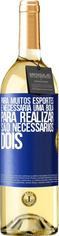 29,95 € Envio grátis | Vinho branco Edição WHITE Para muitos esportes, é necessária uma bola. Para realizar, são necessários dois Etiqueta Azul. Etiqueta personalizável Vinho jovem Colheita 2024 Verdejo