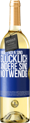 29,95 € Kostenloser Versand | Weißwein WHITE Ausgabe Einige Enden sind. glücklich Andere sind notwendig Blaue Markierung. Anpassbares Etikett Junger Wein Ernte 2025 Verdejo