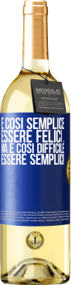 29,95 € Spedizione Gratuita | Vino bianco Edizione WHITE È così semplice essere felici ... Ma è così difficile essere semplici! Etichetta Blu. Etichetta personalizzabile Vino giovane Raccogliere 2024 Verdejo