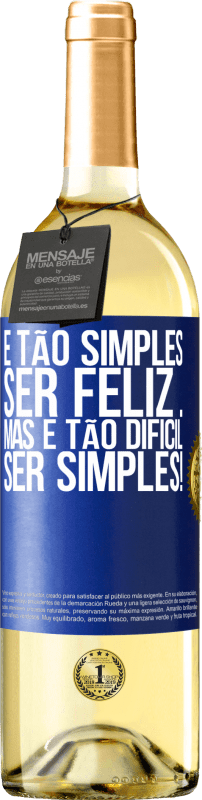 29,95 € Envio grátis | Vinho branco Edição WHITE É tão simples ser feliz ... Mas é tão difícil ser simples! Etiqueta Azul. Etiqueta personalizável Vinho jovem Colheita 2024 Verdejo