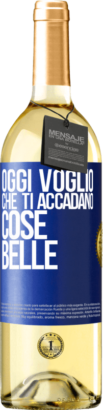 29,95 € Spedizione Gratuita | Vino bianco Edizione WHITE Oggi voglio che ti accadano cose belle Etichetta Blu. Etichetta personalizzabile Vino giovane Raccogliere 2024 Verdejo