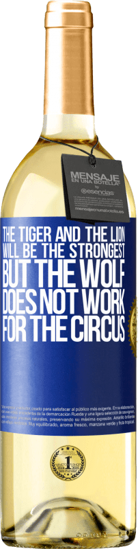 29,95 € 免费送货 | 白葡萄酒 WHITE版 老虎和狮子将是最强壮的，但狼对马戏团不起作用 蓝色标签. 可自定义的标签 青年酒 收成 2023 Verdejo