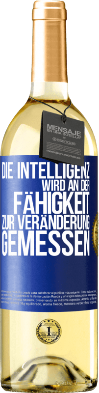 29,95 € Kostenloser Versand | Weißwein WHITE Ausgabe Die Intelligenz wird an der Fähigkeit zur Veränderung gemessen Blaue Markierung. Anpassbares Etikett Junger Wein Ernte 2023 Verdejo