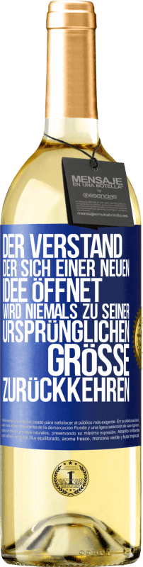 29,95 € Kostenloser Versand | Weißwein WHITE Ausgabe Der Verstand, der sich einer neuen Idee öffnet, wird niemals zu seiner ursprünglichen Größe zurückkehren Blaue Markierung. Anpassbares Etikett Junger Wein Ernte 2025 Verdejo