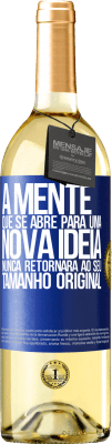 29,95 € Envio grátis | Vinho branco Edição WHITE A mente que se abre para uma nova idéia nunca retornará ao seu tamanho original Etiqueta Azul. Etiqueta personalizável Vinho jovem Colheita 2024 Verdejo