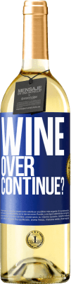 29,95 € Free Shipping | White Wine WHITE Edition Wine over. Continue? Blue Label. Customizable label Young wine Harvest 2025 Verdejo