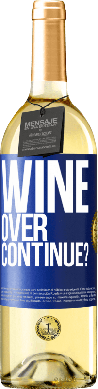 29,95 € 免费送货 | 白葡萄酒 WHITE版 Wine over. Continue? 蓝色标签. 可自定义的标签 青年酒 收成 2023 Verdejo