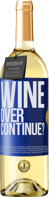 29,95 € Kostenloser Versand | Weißwein WHITE Ausgabe Wine over. Continue? Blaue Markierung. Anpassbares Etikett Junger Wein Ernte 2025 Verdejo