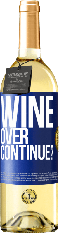 29,95 € Spedizione Gratuita | Vino bianco Edizione WHITE Wine over. Continue? Etichetta Blu. Etichetta personalizzabile Vino giovane Raccogliere 2024 Verdejo