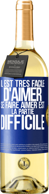 29,95 € Envoi gratuit | Vin blanc Édition WHITE Il est très facile d'aimer, se faire aimer est la partie difficile Étiquette Bleue. Étiquette personnalisable Vin jeune Récolte 2024 Verdejo