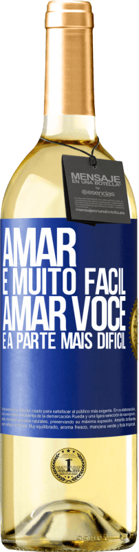 29,95 € Envio grátis | Vinho branco Edição WHITE Amar é muito fácil, amar você é a parte mais difícil Etiqueta Azul. Etiqueta personalizável Vinho jovem Colheita 2024 Verdejo