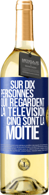 29,95 € Envoi gratuit | Vin blanc Édition WHITE Sur dix personnes qui regardent la télévision cinq sont la moitié Étiquette Bleue. Étiquette personnalisable Vin jeune Récolte 2024 Verdejo