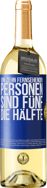 29,95 € Kostenloser Versand | Weißwein WHITE Ausgabe Von zehn fernsehenden Personen sind fünf die Hälfte Blaue Markierung. Anpassbares Etikett Junger Wein Ernte 2024 Verdejo