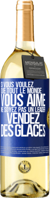 29,95 € Envoi gratuit | Vin blanc Édition WHITE Si vous voulez que tout le monde vous aime ne soyez pas un leader. Vendez des glaces Étiquette Bleue. Étiquette personnalisable Vin jeune Récolte 2024 Verdejo