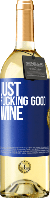 29,95 € 送料無料 | 白ワイン WHITEエディション Just fucking good wine 青いタグ. カスタマイズ可能なラベル 若いワイン 収穫 2024 Verdejo