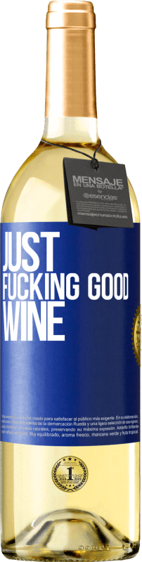 29,95 € 送料無料 | 白ワイン WHITEエディション Just fucking good wine 青いタグ. カスタマイズ可能なラベル 若いワイン 収穫 2024 Verdejo