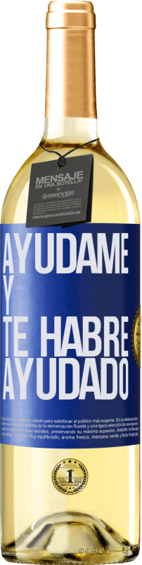 29,95 € Envío gratis | Vino Blanco Edición WHITE Ayúdame y te habré ayudado Etiqueta Azul. Etiqueta personalizable Vino joven Cosecha 2024 Verdejo