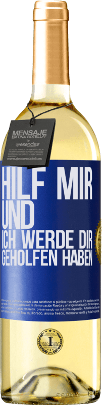 29,95 € Kostenloser Versand | Weißwein WHITE Ausgabe Hilf mir und ich werde dir geholfen haben Blaue Markierung. Anpassbares Etikett Junger Wein Ernte 2024 Verdejo