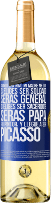 29,95 € Envío gratis | Vino Blanco Edición WHITE Cuando era niño mi madre me dijo: si eliges ser soldado, serás general si eliges ser sacerdote, serás Papa. Fui pintor, y Etiqueta Azul. Etiqueta personalizable Vino joven Cosecha 2024 Verdejo