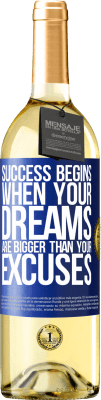 29,95 € Free Shipping | White Wine WHITE Edition Success begins when your dreams are bigger than your excuses Blue Label. Customizable label Young wine Harvest 2025 Verdejo