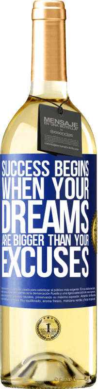 29,95 € Free Shipping | White Wine WHITE Edition Success begins when your dreams are bigger than your excuses Blue Label. Customizable label Young wine Harvest 2024 Verdejo