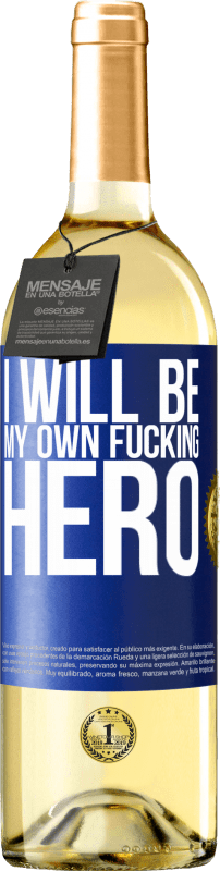 29,95 € 免费送货 | 白葡萄酒 WHITE版 I will be my own fucking hero 蓝色标签. 可自定义的标签 青年酒 收成 2024 Verdejo