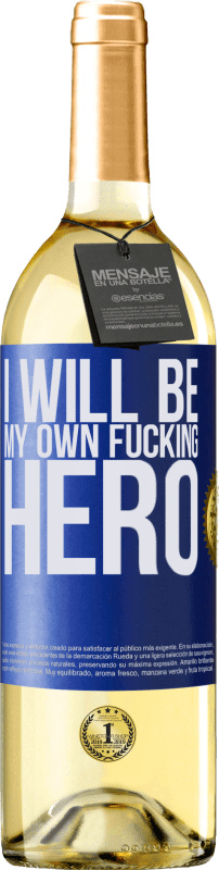 29,95 € Envío gratis | Vino Blanco Edición WHITE I will be my own fucking hero Etiqueta Azul. Etiqueta personalizable Vino joven Cosecha 2024 Verdejo