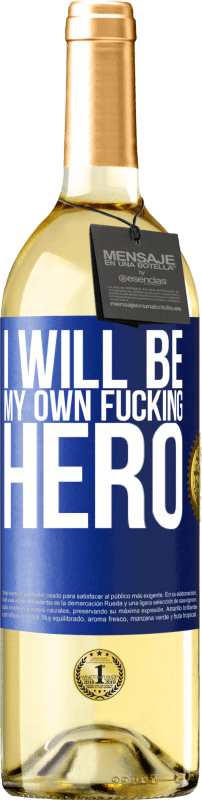 29,95 € Spedizione Gratuita | Vino bianco Edizione WHITE I will be my own fucking hero Etichetta Blu. Etichetta personalizzabile Vino giovane Raccogliere 2023 Verdejo