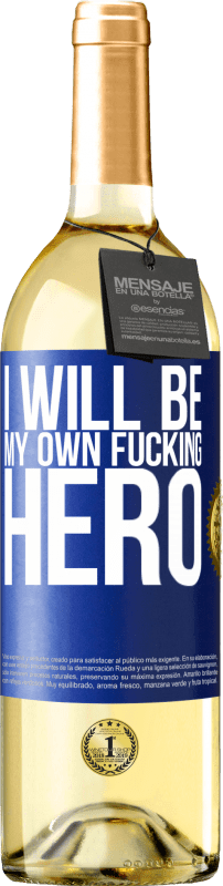 29,95 € Spedizione Gratuita | Vino bianco Edizione WHITE I will be my own fucking hero Etichetta Blu. Etichetta personalizzabile Vino giovane Raccogliere 2024 Verdejo