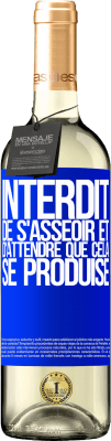 29,95 € Envoi gratuit | Vin blanc Édition WHITE Interdit de s'asseoir et d'attendre que cela se produise Étiquette Bleue. Étiquette personnalisable Vin jeune Récolte 2024 Verdejo