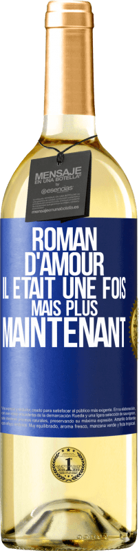 29,95 € Envoi gratuit | Vin blanc Édition WHITE Roman d'amour. Il était une fois mais plus maintenant Étiquette Bleue. Étiquette personnalisable Vin jeune Récolte 2023 Verdejo