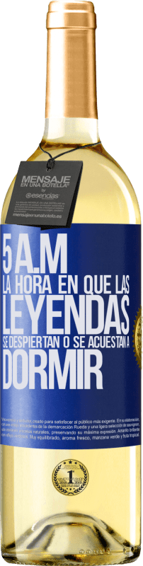 29,95 € Envío gratis | Vino Blanco Edición WHITE 5 A.M. La hora en que las leyendas se despiertan o se acuestan a dormir Etiqueta Azul. Etiqueta personalizable Vino joven Cosecha 2024 Verdejo