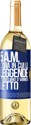 29,95 € Spedizione Gratuita | Vino bianco Edizione WHITE 5 A.M. L'ora in cui le leggende si svegliano o vanno a letto Etichetta Blu. Etichetta personalizzabile Vino giovane Raccogliere 2024 Verdejo