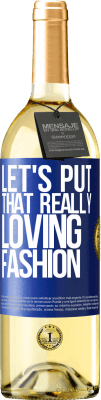 29,95 € Free Shipping | White Wine WHITE Edition Let's put that really loving fashion Blue Label. Customizable label Young wine Harvest 2025 Verdejo