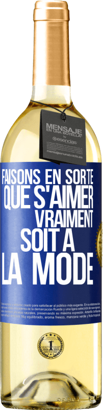 29,95 € Envoi gratuit | Vin blanc Édition WHITE Faisons en sorte que s'aimer vraiment soit à la mode Étiquette Bleue. Étiquette personnalisable Vin jeune Récolte 2024 Verdejo