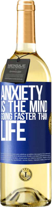 29,95 € Free Shipping | White Wine WHITE Edition Anxiety is the mind going faster than life Blue Label. Customizable label Young wine Harvest 2023 Verdejo