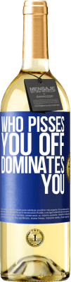 29,95 € Free Shipping | White Wine WHITE Edition Who pisses you off, dominates you Blue Label. Customizable label Young wine Harvest 2025 Verdejo