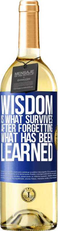 29,95 € Free Shipping | White Wine WHITE Edition Wisdom is what survives after forgetting what has been learned Blue Label. Customizable label Young wine Harvest 2022 Verdejo