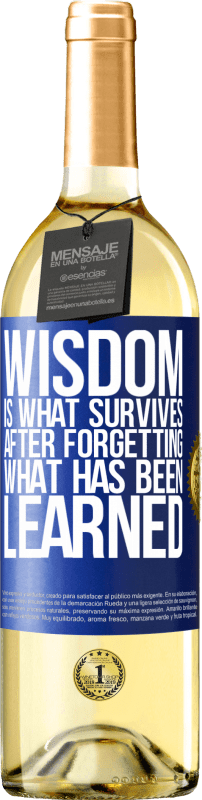 29,95 € Free Shipping | White Wine WHITE Edition Wisdom is what survives after forgetting what has been learned Blue Label. Customizable label Young wine Harvest 2024 Verdejo