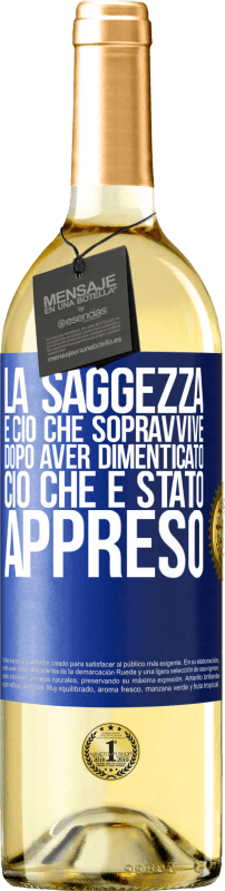 29,95 € Spedizione Gratuita | Vino bianco Edizione WHITE La saggezza è ciò che sopravvive dopo aver dimenticato ciò che è stato appreso Etichetta Blu. Etichetta personalizzabile Vino giovane Raccogliere 2024 Verdejo