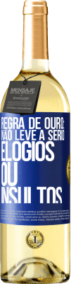 29,95 € Envio grátis | Vinho branco Edição WHITE Regra de ouro: não leve a sério elogios ou insultos Etiqueta Azul. Etiqueta personalizável Vinho jovem Colheita 2024 Verdejo