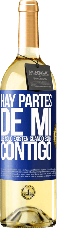 29,95 € Envío gratis | Vino Blanco Edición WHITE Hay partes de mi que sólo existen cuando estoy contigo Etiqueta Azul. Etiqueta personalizable Vino joven Cosecha 2024 Verdejo