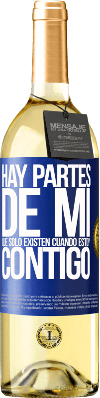 29,95 € Envío gratis | Vino Blanco Edición WHITE Hay partes de mi que sólo existen cuando estoy contigo Etiqueta Azul. Etiqueta personalizable Vino joven Cosecha 2025 Verdejo