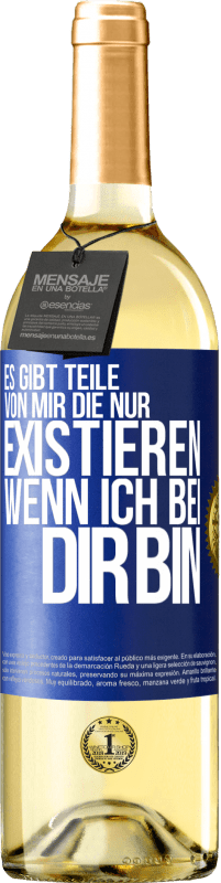 29,95 € Kostenloser Versand | Weißwein WHITE Ausgabe Es gibt Teile von mir, die nur existieren, wenn ich bei dir bin Blaue Markierung. Anpassbares Etikett Junger Wein Ernte 2024 Verdejo