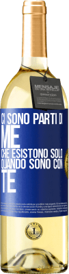 29,95 € Spedizione Gratuita | Vino bianco Edizione WHITE Ci sono parti di me che esistono solo quando sono con te Etichetta Blu. Etichetta personalizzabile Vino giovane Raccogliere 2024 Verdejo