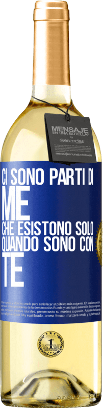 29,95 € Spedizione Gratuita | Vino bianco Edizione WHITE Ci sono parti di me che esistono solo quando sono con te Etichetta Blu. Etichetta personalizzabile Vino giovane Raccogliere 2025 Verdejo